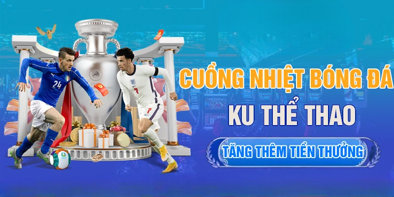 Thể Thao Kubet – Kèo Cược Xanh Chín Đón Chào Giải Đấu Lớn