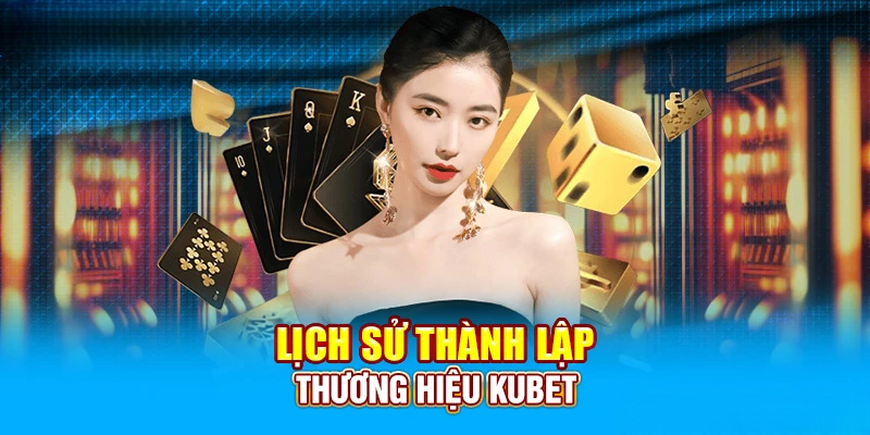 tổng quan về nhà cái KUBET