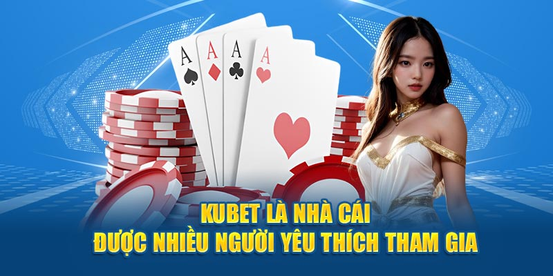 Những câu hỏi của người chơi khi tham gia KUBET